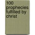 100 Prophecies Fulfilled by Christ