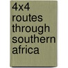 4X4 Routes Through Southern Africa door Philip Sackville-Scott