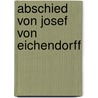 Abschied Von Josef Von Eichendorff door Simone Hedtke