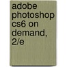 Adobe Photoshop Cs6 on Demand, 2/E by Perspection Inc.