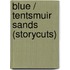 Blue / Tentsmuir Sands (Storycuts)