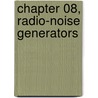 Chapter 08, Radio-Noise Generators door Aldo Da Rosa