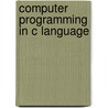Computer Programming in C Language door Jitendra Patel