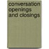 Conversation Openings and Closings