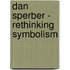 Dan Sperber - Rethinking Symbolism