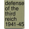 Defense of the Third Reich 1941-45 door Steven Zaloga