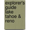 Explorer's Guide Lake Tahoe & Reno door Jim Moore