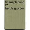 Finanzplanung F�R Berufssportler by Andreas Wendeberg