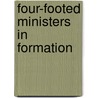 Four-Footed Ministers in Formation by Jerilyn E. Felton