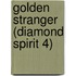 Golden Stranger (Diamond Spirit 4)