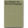 Grundlagen Der Freinet-P�Dagogik door Tobias Baron