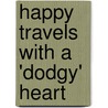 Happy Travels with a 'Dodgy' Heart by David Cross