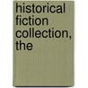 Historical Fiction Collection, The by Laffayette Ron Hubbard