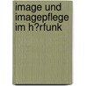 Image Und Imagepflege Im H�Rfunk door Kai Wengenroth