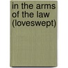 In The Arms Of The Law (Loveswept) door Deborah Harmse