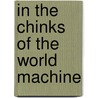 In the Chinks of the World Machine by Sarah Lefanu