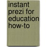 Instant Prezi for Education How-To door Sinclair Domi