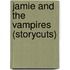 Jamie And The Vampires (Storycuts)