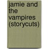 Jamie And The Vampires (Storycuts) door Brian Jacques
