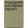 Kryptografie Und Digitale Signatur door Carsten St�rk