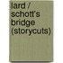 Lard / Schott's Bridge (Storycuts)