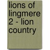 Lions of Lingmere 2 - Lion Country door Colin Dann