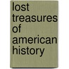 Lost Treasures of American History by W.C. Jameson
