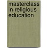 Masterclass in Religious Education door Liam Gearon