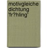 Motivgleiche Dichtung 'Fr�Hling' door Jessica Reese