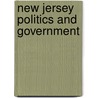 New Jersey Politics and Government door Stephen A. Salmore