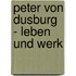 Peter Von Dusburg - Leben Und Werk
