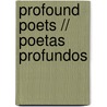 Profound Poets // Poetas Profundos door Caroline R. Savage