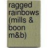 Ragged Rainbows (Mills & Boon M&B) door Linda Lael Miller