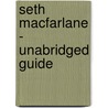 Seth Macfarlane - Unabridged Guide door Kimberly Shawn