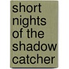 Short Nights of the Shadow Catcher door Timothy Egan
