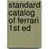 Standard Catalog of Ferrari 1st Ed