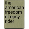 The American Freedom of Easy Rider by Axel Stelter