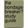 The Bondage Breaker� Study Guide door Neil T. Anderson