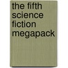 The Fifth Science Fiction Megapack door Gardner Dozois