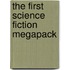 The First Science Fiction Megapack