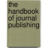 The Handbook of Journal Publishing door Sally Morris