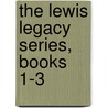 The Lewis Legacy Series, Books 1-3 door Joann Durgin