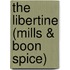 The Libertine (Mills & Boon Spice)