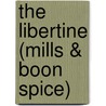 The Libertine (Mills & Boon Spice) by Saskia Walker