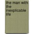 The Man with the Inexplicable Life