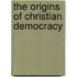 The Origins of Christian Democracy