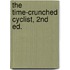 The Time-Crunched Cyclist, 2nd Ed.