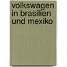 Volkswagen in Brasilien Und Mexiko by Maren Herbst