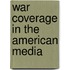 War Coverage in the American Media