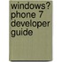Windows� Phone 7 Developer Guide